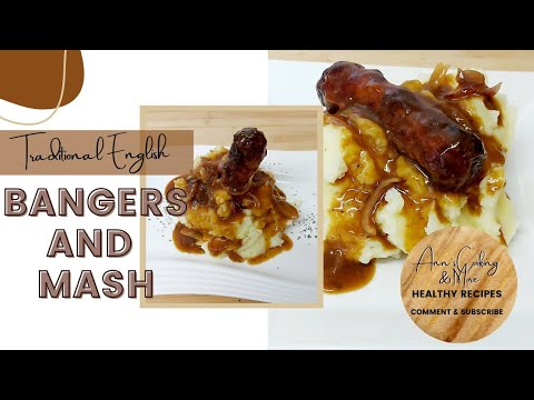 TRADITIONAL ENGLISH RECIPE// HOW TO MAKE BANGERS & MASH RECIPE// ENGLISH FAVOURITE
