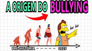 a RAIZ do Bullying está na PRÉ-HISTÓRIA