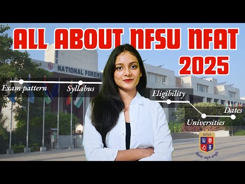 All about NFSU NFAT 2025 | Admission open ?  Pros & Cons | Priyanshi Jain | Forensic Science