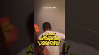 The AirBnB Scared The Whole Family...