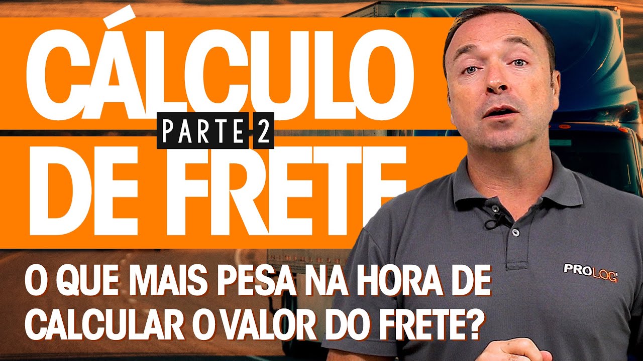 OS 7 FATORES DECISIVOS - Cálculo de Frete (Parte 2)