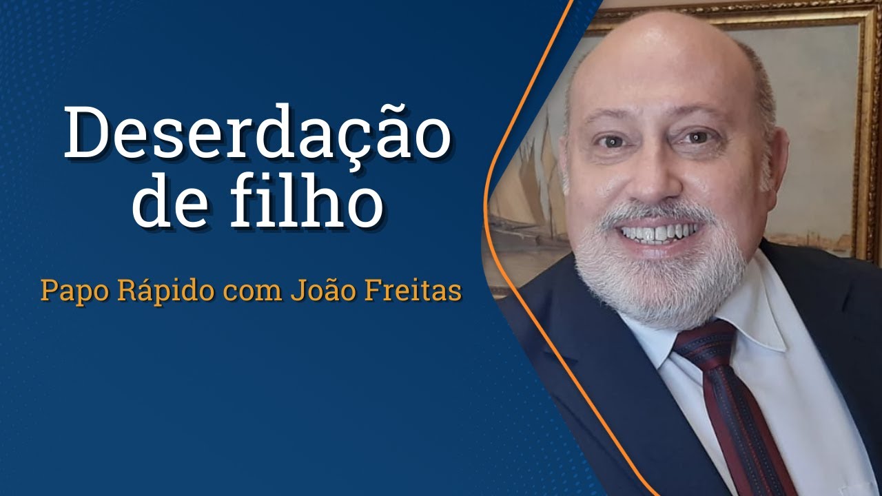 Posso deserdar meu filho?