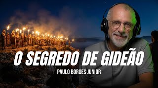 A Lição Oculta na História de Gideão - Paulo Borges Junior