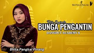 Download lagu Bunga Pengantin | Bhita Pangkal Pinang | Dangdut Academy 8 | Lirik lagu #indosiar #da8  mp3