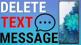 How To Delete Text Messages On Samsung Galaxy