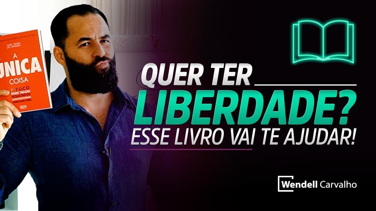 LIVRO A ÚNICA COISA | CAMINHO PARA LIBERDADE