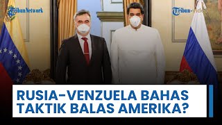 Rusia & Venezuela Hampir Setiap Hari Saling Komunikasi, Bahas Taktik Balas Agresi AS Tangkap Maduro?