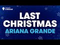 Last Christmas - Ariana Grande | CHRISTMAS KARAOKE WITH LYRICS