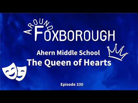 Thumbnail for Around Foxborough - Ahern Middle Schools Alice in Wonderland Ep 330