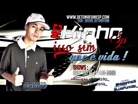 MC KINHO SP - ISSO SIM QUE É VIDA ♪ ' DJ BRANQUINHO MIX S.I PROD