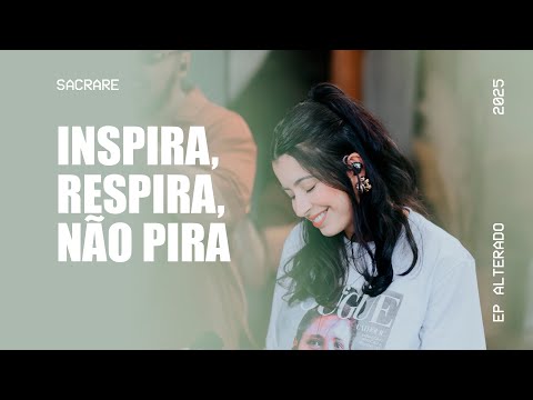 MINISTÉRIO SACRARE - INSPIRA, RESPIRA, NÃO PIRA (OFICIAL)