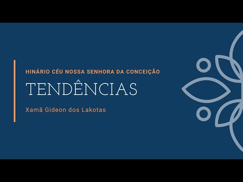 Hino 09  Tendências - por Xamã Gideon dos Lakotas - Hinário CNSC