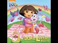 Kids Book Read Aloud Nickelodeon Dora The Explorer Dora Loves Boots By Alison Inches