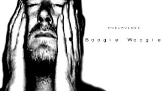 NOEL HOLMES BOOGIE WOOGIE