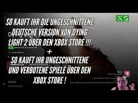 Dying Light 2: Stay Human - How to buy the uncut German version via the Xbox Store!