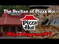 The Decline Of Pizza Hut What Happened