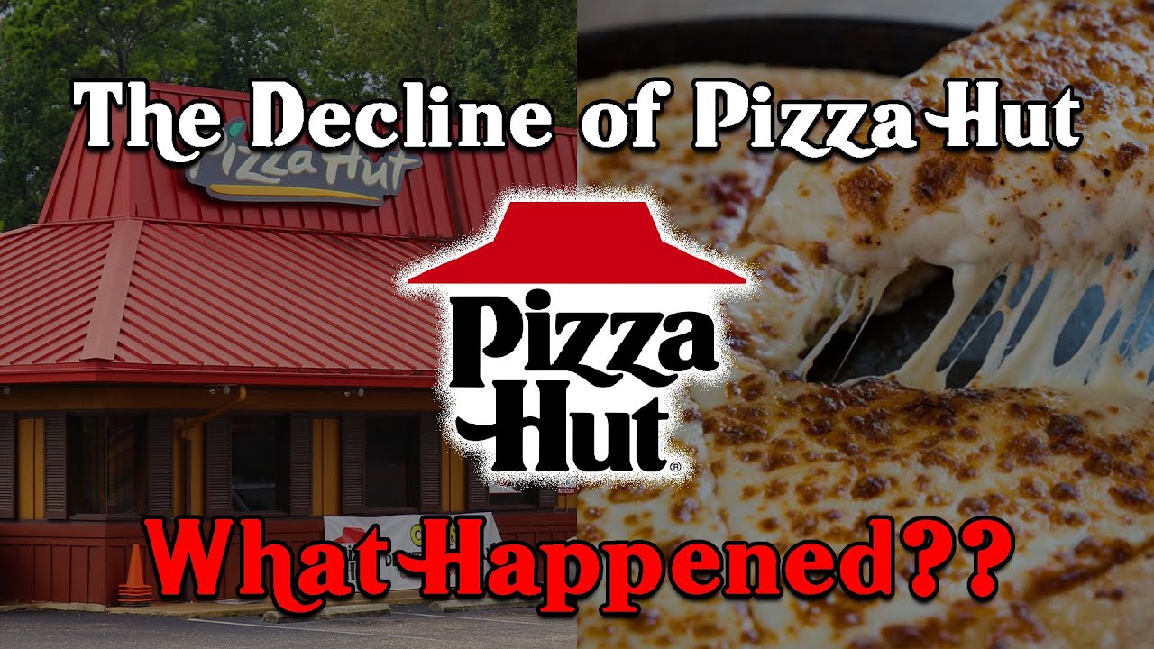 The Decline of Pizza Hut...What Happened?