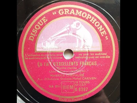 Maurice Chevalier " ça fait d'excellents français "  1939
