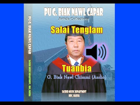Tenglam Tuanbia (Pu G. Biak Nawl nih a nun lio ah a rak chim mi)