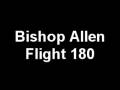 Bishop Allen - Flight 180 