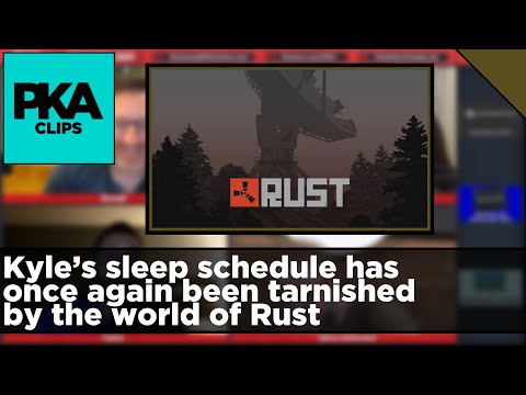 Kyle’s sleep schedule has once again been tarnished by the world of Rust - PKA Clip