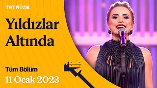 ✨ Ayşen Birgör ile Yıldızlar Altında | 11 Ocak 2023 | Tüm Bölüm #Yıldı
