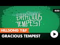 Gracious Tempest (Hillsong Young & Free) lyric ...