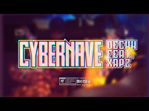 Deckk - Cybernave feat. Xapz, the Child