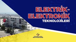 Elektrik-Elektronik Teknolojisi Bölümüne Yakından Bakın!