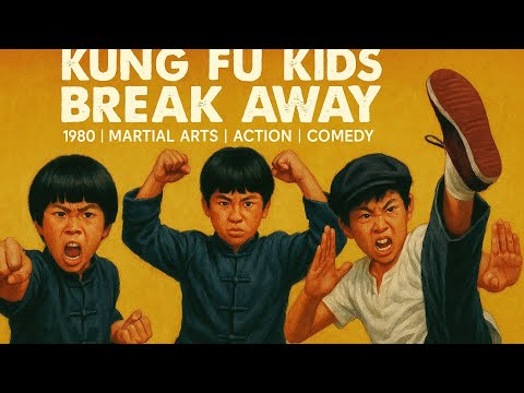 Kung Fu Kids Break Away | 1980 | Martial Arts | Action | Comedy