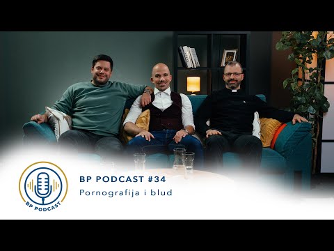 BP PODCAST #34: vlč. Tomislav Šagud i Tino Krvavica - Pornografija i blud