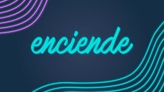 Enciende