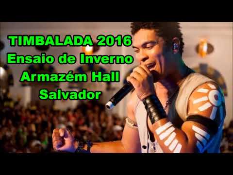 Timbalada 2016 Ensaio de Inverno Armazém Hall Salvador