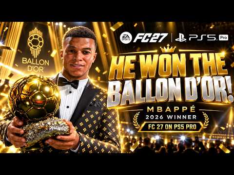 FC 27 - Kylian Mbappe Wins France Football 2026 Ballon d'Or Award | PS5 Pro [4K60]