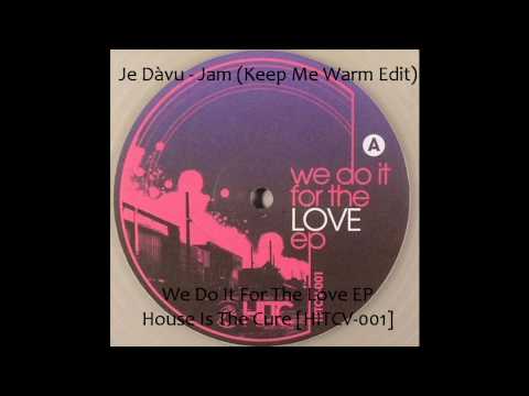 Je Dàvu - Jam (Keep Me Warm Edit)