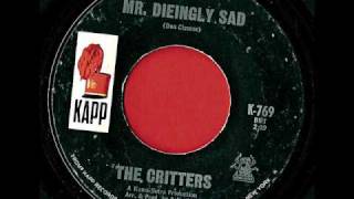 The Critters /  Mr. Dieingly Sad / It Just Won't Be That Way