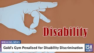 Gold’s Gym Penalised for Disabilty Discrimination