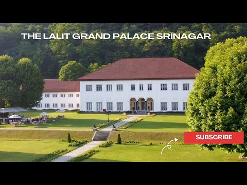 The LaLiT Grand Palace Srinagar | Best place to visit in Kashmir
