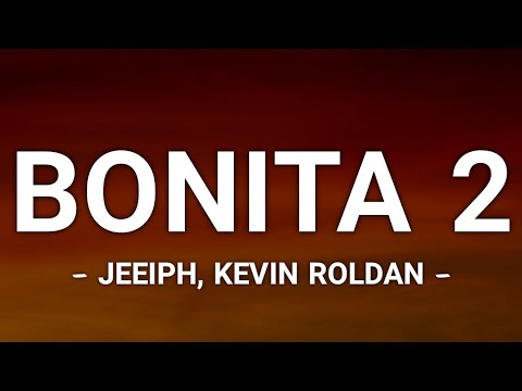 Jeeiph, Kevin Roldan - Bonita 2 (Letra/Lyrics)