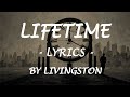 LIFETIME - (Lyrics) - by Livingston