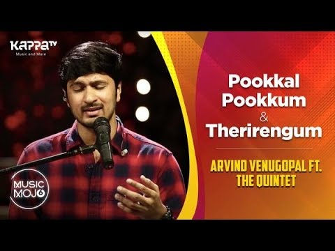 Pookkal Pookkum / Therirengum - Arvind Venugopal feat. The Quintet - Music Mojo Season 6 - Kappa TV