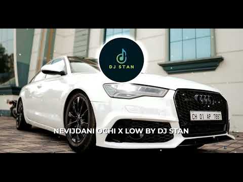 NEVIJDANI OCHI X LOW BY DJ STAN