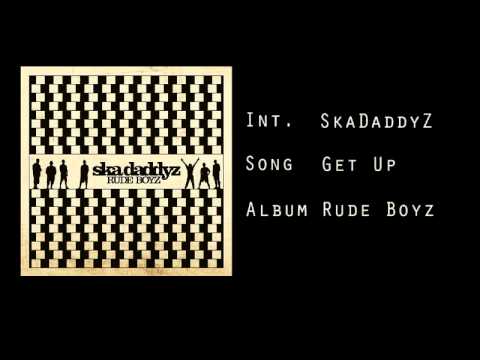 SkaDaddyZ - Get Up