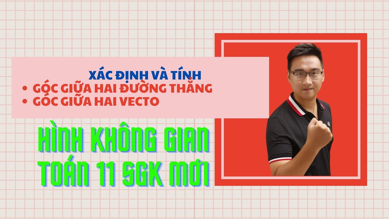 XÁC ĐỊNH GÓC GIỮA HAI ĐƯỜNG THẲNG , GÓC GIỮA HAI VECTO (BTVN)