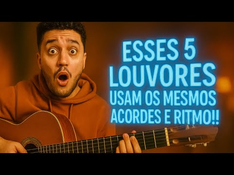 APRENDA 5 Louvores com 3 acordes SIMPLES e só 1 Ritmo