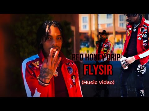 FlySir - Red Honey Drip (Official Music Video)