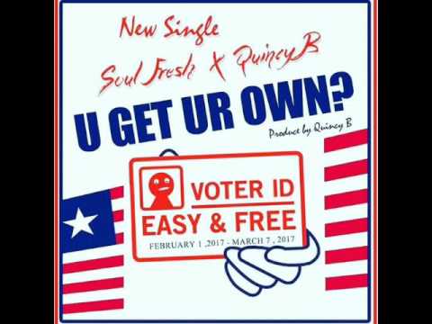 Soul Fresh & Quincy B - U get ur own? (Liberian Music 2017)