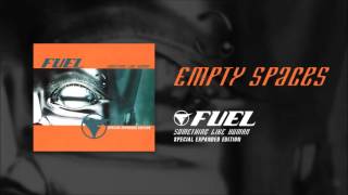 Fuel - Empty Spaces