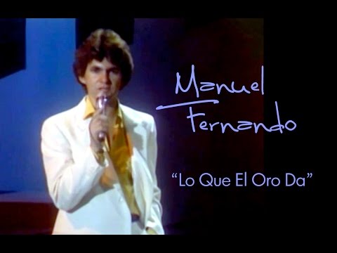LO QUE EL ORO DA - MANUEL FERNANDO