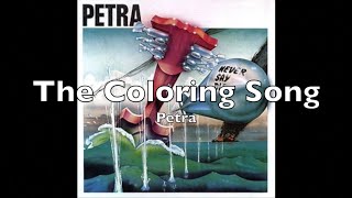 The Coloring Song  -Petra   (lyrics)